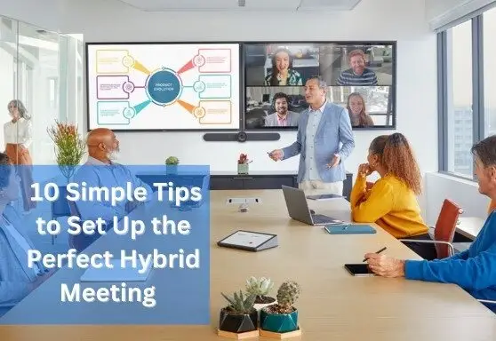 10 Simple Tips to Set Up the Perfect Hybrid Meeting Room Zeal Global UAE
